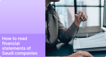How to Read Financial Statements of Saudi Companies: A Saudi Investor’s Guide
