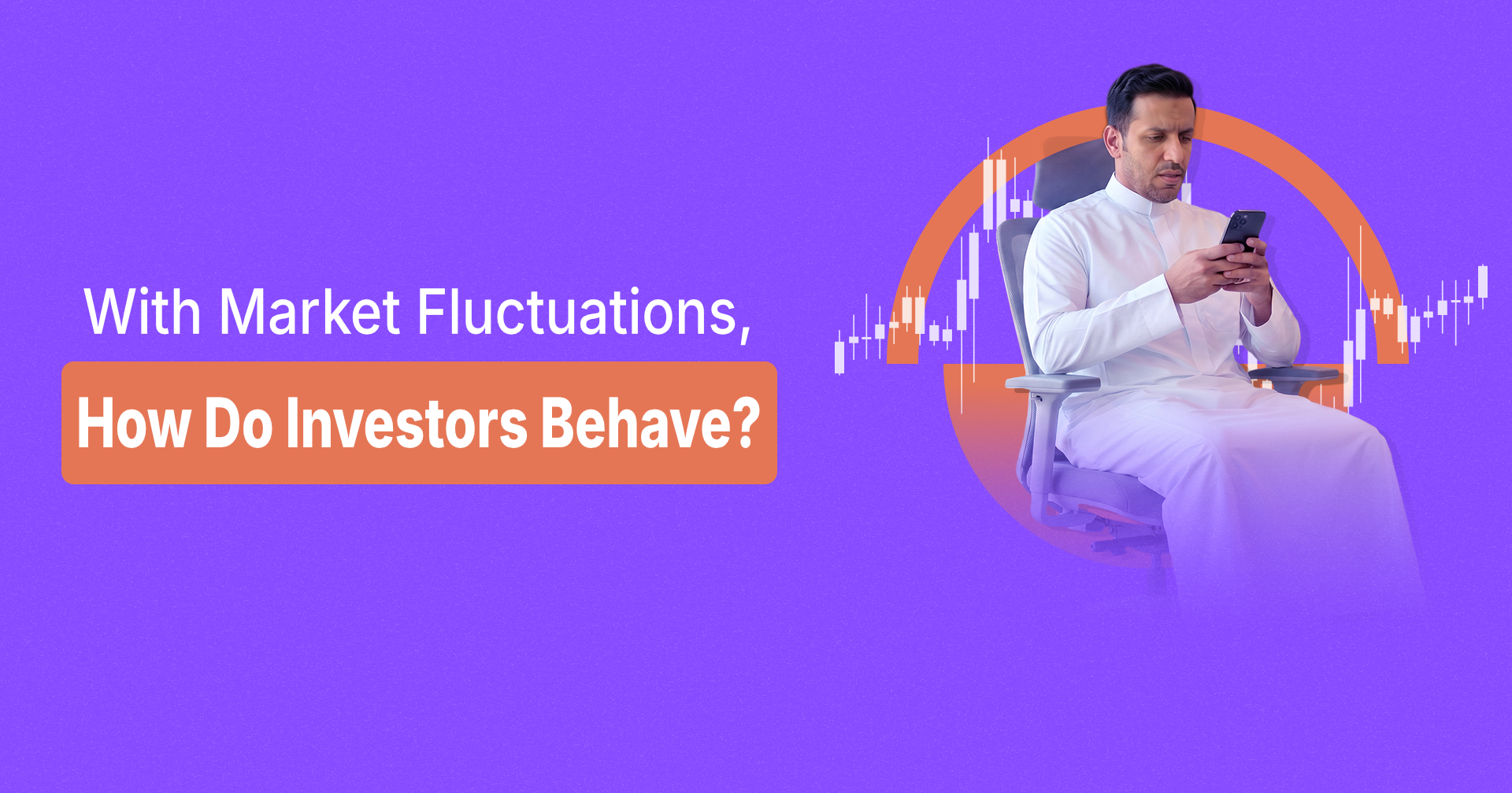 With market fluctuations how do investors behave